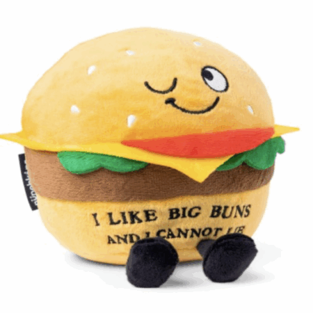 I Like Big Buns I Cannot Lie” Plush Hamburger